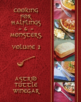Paperback A Year of Comfy, Cozy Soups, Stews, and Chilis: Cooking for Halflings & Monsters, Volume 2 Book