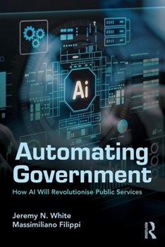 Paperback Automating Government: How AI Will Revolutionise Public Services Book