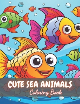 Paperback Cute Sea Animals Coloring Book for Kids: High Quality +100 Beautiful Designs Book