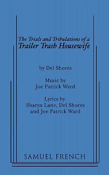 Paperback The Trials and Tribulations of a Trailer Trash Housewife Book