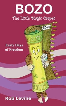 Paperback BOZO - The Little Magic Carpet: Early Days of Freedom Book