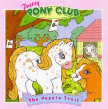 Paperback The Pretty Pony Club: the Puzzle Trail (Pretty Pony Club) Book