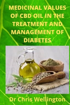 Paperback Medicinal Values Of CBD Oil In The Treatment And Management Of Diabetes Book