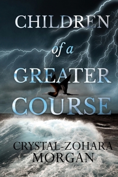 Children of a Greater Course