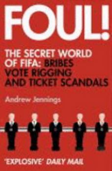 Paperback Foul!: The Secret World of FIFA: Bribes, Vote Rigging and Ticket Scandals Book