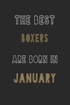 The Best boxers are Born in January journal: 6*9 Lined Diary Notebook, Journal or Planner and Gift with 120 pages