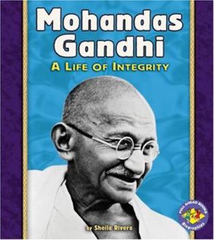 Library Binding Mohandas Gandhi: A Life of Integrity Book