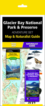 Pamphlet Glacier Bay National Park & Preserve Adventure Set: Trail Map & Wildlife Guide [With Charts] Book