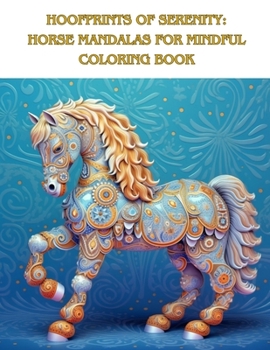 Hoofprints of Serenity Horse Mandalas for Mindful Coloring
