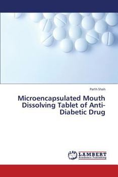 Paperback Microencapsulated Mouth Dissolving Tablet of Anti-Diabetic Drug Book