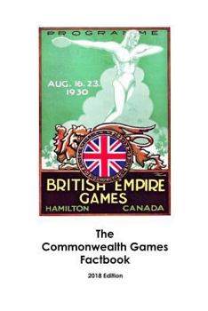 Paperback The Commonwealth Games Factbook: 2018 Edition Book