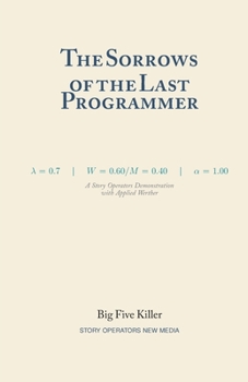 Paperback The Sorrows of the Last Programmer: A Story Operators Demonstration with Applied Werther Book