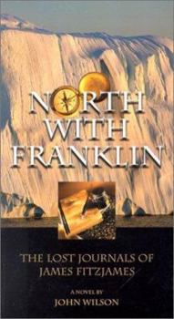 Paperback North with Franklin: The Lost Journals of James Fitzjames Book