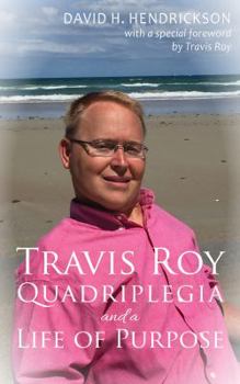 Paperback Travis Roy: Quadriplegia and a Life of Purpose Book