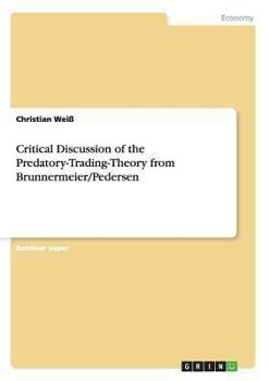 Paperback Critical Discussion of the Predatory-Trading-Theory from Brunnermeier/Pedersen Book
