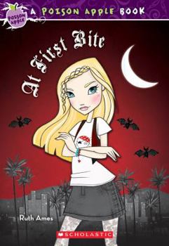 At First Bite - Book #8 of the Poison Apple