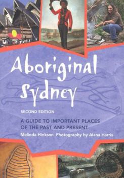 Paperback Aboriginal Sydney: A Guide to Important Places of the Past and Present Book