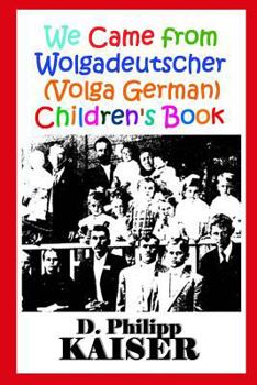 Paperback We Came from Wolgadeutscher (Volga German) Children's Book