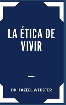 Paperback La ?tica de Vivir [Spanish] Book