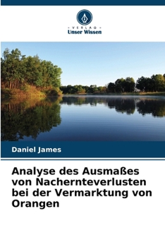 Paperback Analyse des Ausmaßes von Nachernteverlusten bei der Vermarktung von Orangen [German] Book