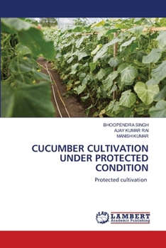 Paperback Cucumber Cultivation Under Protected Condition Book