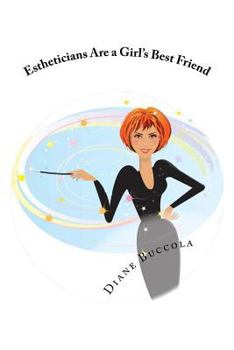Paperback Estheticians Are a Girl's Best Friend Book