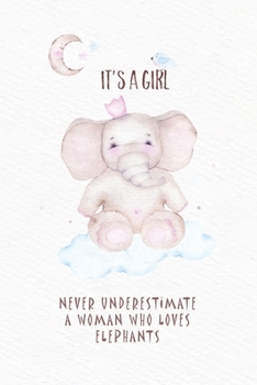 Paperback Never underestimate a woman who loves elephants: Blank Lined Journal Notebook, 6 x 9, Elephant journal, Elephant notebook, Ruled, Writing Book, Notebo Book