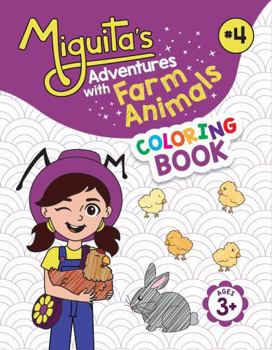 Paperback Miguita's Adventures with Farm Animals: COLORING BOOK