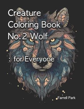 Paperback Creature Coloring Book No.2 Wolf: for Everyone Book