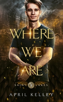 Paperback Where We Are (Saint Lakes #4): An M/M Vampire Romance Book