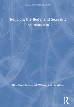 Paperback Religion, the Body, and Sexuality: An Introduction Book