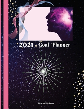 Paperback 2021 Goal Planner: Goal Planner For Woman Productivity Journal for Woman - Setting Goals, Focus And Action Plan (Monthly Habit Tracker) Book