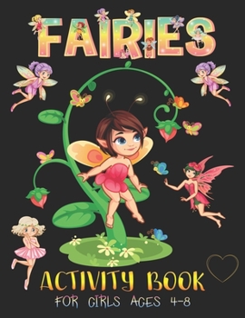 Fairies Activity Book for Girls Ages 4-8: Learn with Fun! A FAIRY TALE 67 Activities, Coloring Pages, Connect the Dot, Mazes Puzzles, Word Search, Sud