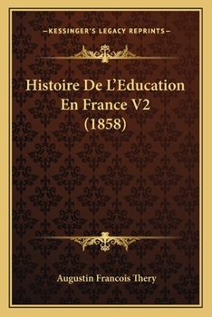 Paperback Histoire De L'Education En France V2 (1858) [French] Book