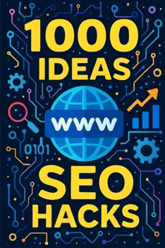 Paperback 1000 Ideas: SEO Hacks: 1000 Proven Tactics to Dominate Search Engines Book
