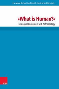 Hardcover What Is Human?: Theological Encounters with Anthropology Book