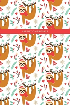 Merry Christmas: Sloth / Medium Size Notebook with Lined Interior, Page Number and Daily Entry Ideal for Organization, Taking Notes, Journal, Diary, Daily Planner