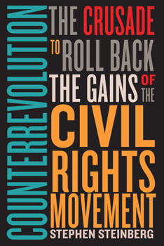 Paperback Counterrevolution: The Crusade to Roll Back the Gains of the Civil Rights Movement Book