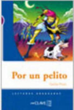 Hardcover Por un pelito: Lecturas graduadas - nivel 1 (Spanish Edition) [Spanish] Book