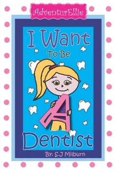 Paperback I Want To Be A Dentist Book