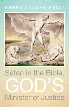 Paperback Satan in the Bible, God's Minister of Justice Book
