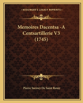 Paperback Memoires Dacentsa -A Centsartillerie V3 (1745) [French] Book