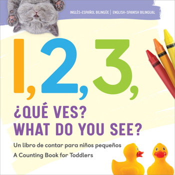 1, 2, 3, What Do You See?: A Counting Book for Toddlers