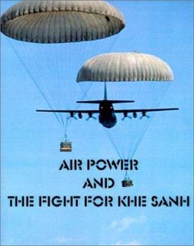 Paperback Air Power and the fight for Khe Sanh Book