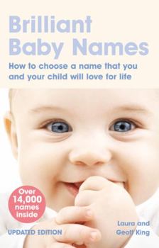 Paperback Brilliant Baby Names: How to Choose a Name That You and Your Child Will Love for Life Book
