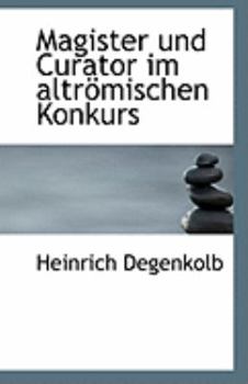Paperback Magister Und Curator Im Altromischen Konkurs [German] Book