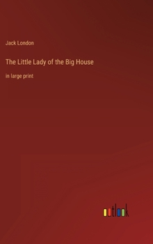 The Little Lady of the Big House: in large print