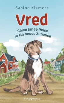 Paperback Vred: Seine lange Reise in ein neues Zuhause [German] Book