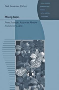 Paperback Mixing Races: From Scientific Racism to Modern Evolutionary Ideas Book
