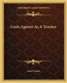 Paperback Louis Agassiz As A Teacher Book